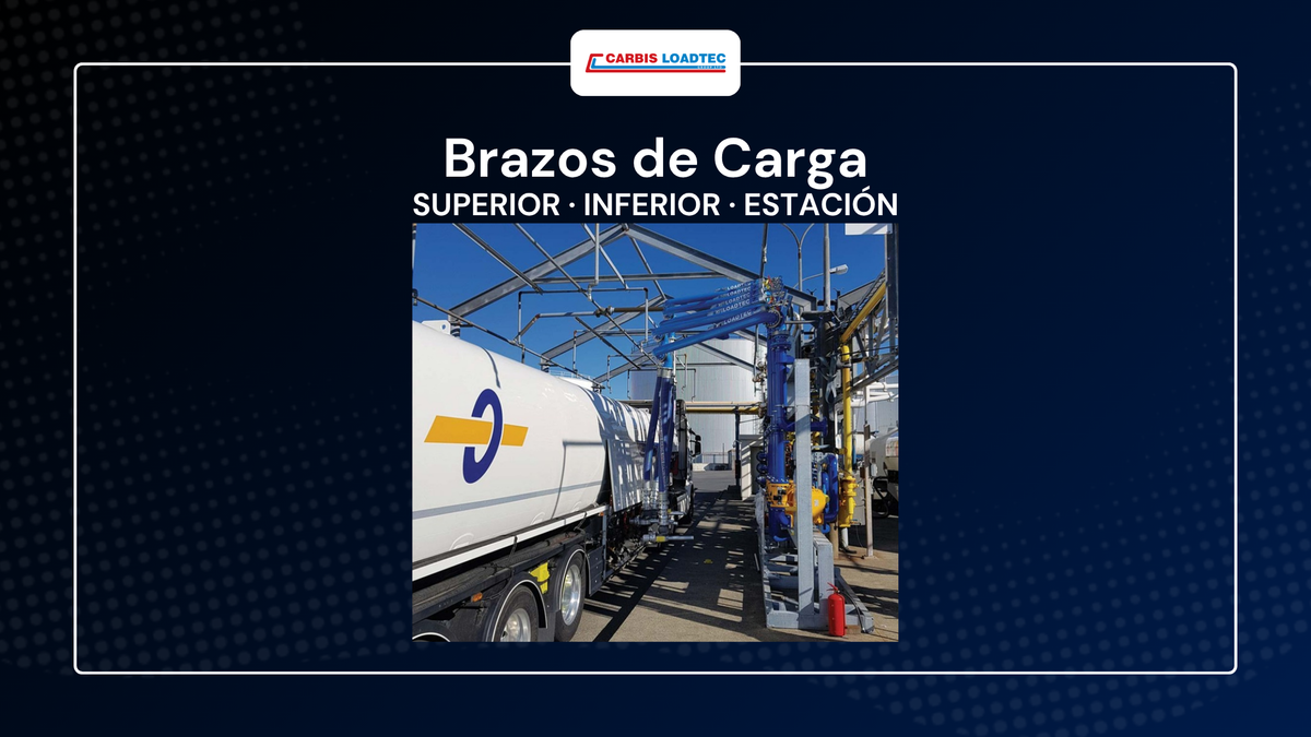 Brazos de carga de cisternas Carbis Loadtec: carga superior, carga inferior y estación de carga inferior