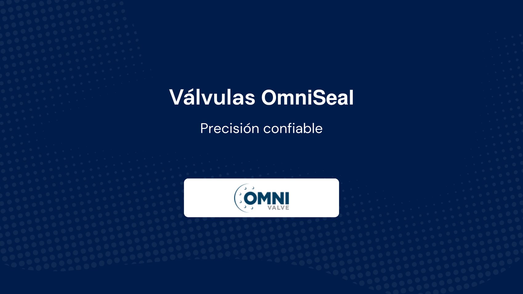 Válvulas OmniSeal