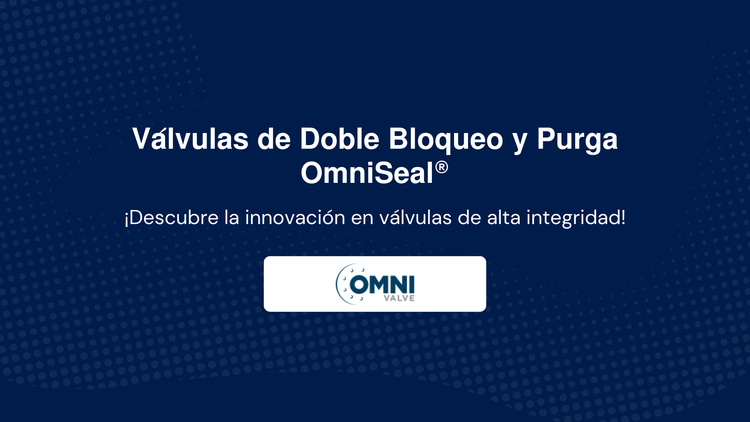 Válvulas de Doble Bloqueo y Purga OmniSeal®
